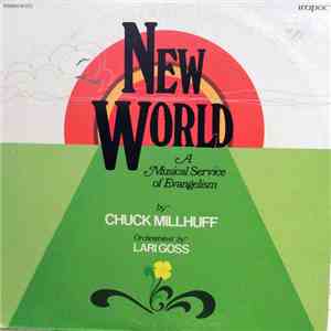 Chuck Millhuff - New World: A Musical Service Of Evangelism mp3 album