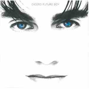 Cicero - Future Boy mp3 album