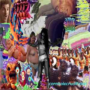 Cornhole Crucifixion - The Crucification of Cornhole mp3 album