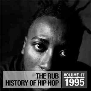 Cosmo Baker - The Rub - History Of Hip Hop - Volume 17: 1995 mp3 album