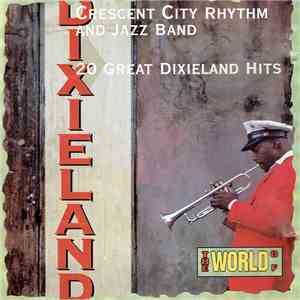 Crescent City Rhythm And Jazz Band - The World Of Dixieland mp3 album
