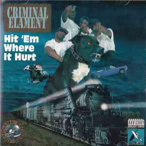 Criminal Elament - Hit 'Em Where It Hurt mp3 album