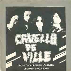 Cruella De Ville - Those Two Dreadful Children / Drunken Uncle John mp3 album