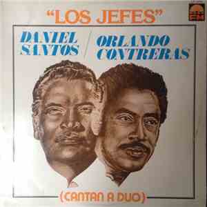 Daniel Santos / Orlando Contreras - Los Jefes (Cantan A Duo) mp3 album
