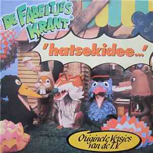 De Fabeltjeskrant - Hatsekidee mp3 album