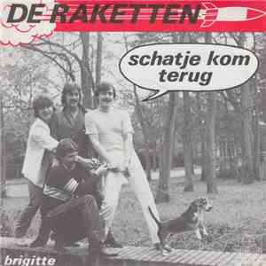 De Raketten - Schatje Kom Terug mp3 album