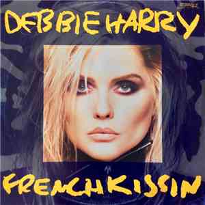 Deborah Harry - French Kissin mp3 album