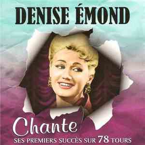 Denyse Émond, Réal Béland - Chante Ses Premiers Succès Sur 78 Tours mp3 album