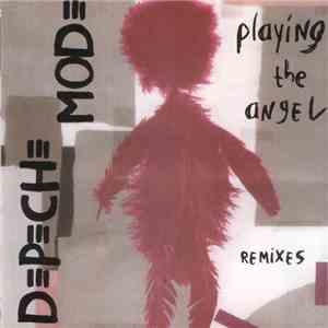 Depeche Mode - Playing The Angel - Remixes mp3 album