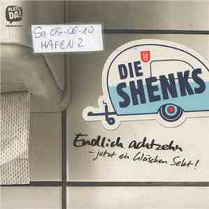 Die Shenks - Endlich Achtzeht mp3 album