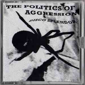 Disco Splendor - The Politics Of Aggression mp3 album