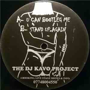 DJ Kavo Project - U Can Bootleg Me / Stand Up Again mp3 album