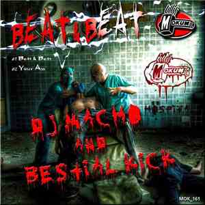 DJ Macho And Bestial Kick - Beat & Beat mp3 album