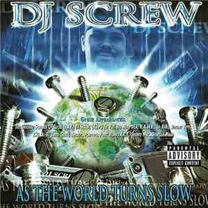 DJ Screw  - As The World Turns Slow mp3 album