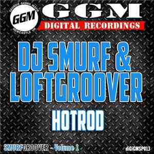 DJ Smurf & Loftgroover - Hotrod mp3 album