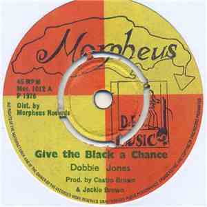 Dobbie Jones / Morpheus Players - Give The Black A Chance / Dub Fe De Black Man mp3 album