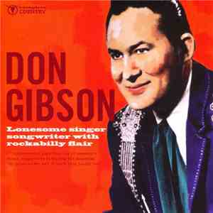 Don Gibson - Lonesome Singer Songwriter With Rockabilly Flair mp3 album