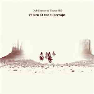Dub Spencer & Trance Hill - Return Of The Supercops mp3 album
