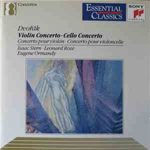 Dvořák : Isaac Stern, Leonard Rose, Eugene Ormandy - Violin Concerto • Cello Concerto mp3 album
