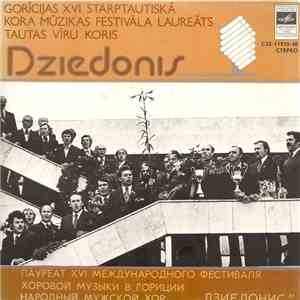 Dziedonis - Gorīcijas XVI Starptautiskā Kora Mūzikas Festivāla Laureāts Tautas Vīru Koris mp3 album