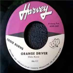 Eddie Burns - Orange Driver / Hard Hearted Woman mp3 album
