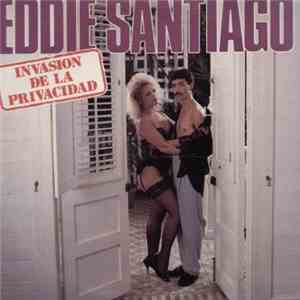 Eddie Santiago - Invasion De La Privacidad mp3 album