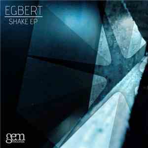 Egbert - Shake EP mp3 album