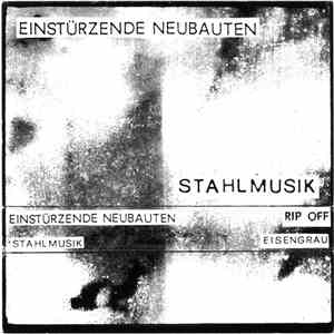 Einstürzende Neubauten - Stahlmusik mp3 album