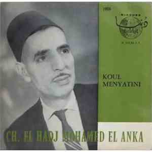 El Hadj M'Hamed El Anka - Koul Men Yatini mp3 album