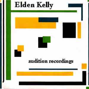 Elden Kelly - Audition Recordings mp3 album