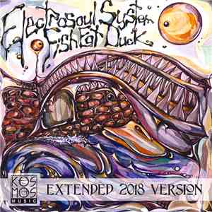 Electrosoul System - Fish Eat Duck (Extended 2018 Version) mp3 album