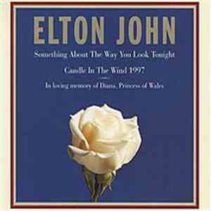 Elton John - Something About The Way You Look Tonight / Candle In The Wind 1997 mp3 album