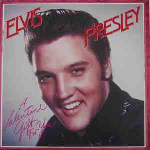 Elvis Presley - A Valentine Gift For You mp3 album