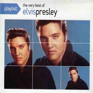 Elvis Presley - Playlist: The Very Best Of Elvis Presley mp3 album