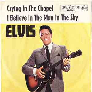 Elvis Presley With The Jordanaires - Crying In The Chapel / I Believe In The Man In The Sky mp3 album