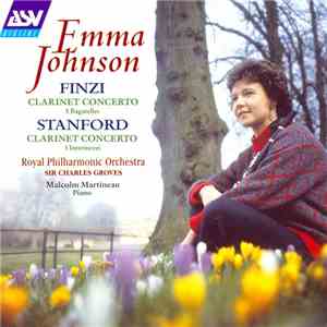 Emma Johnson, Royal Philharmonic Orchestra, Sir Charles Groves, Malcolm Martineau - Finzi / Stanford - Clarinet Concerto / 5 Bagatelles / Clarinet Concerto / 3 Intermezzi mp3 album