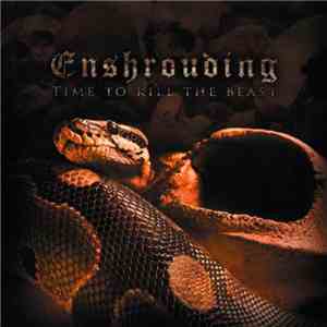 Enshrouding - Time To Kill The Beast mp3 album