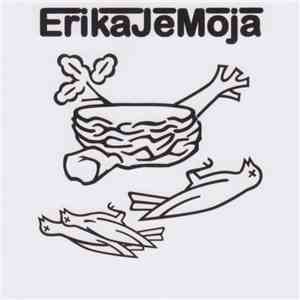ErikaJeMoja - ErikaJeMoja mp3 album