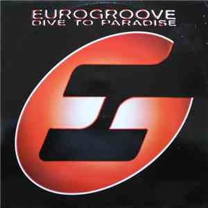 Eurogroove - Dive To Paradise mp3 album