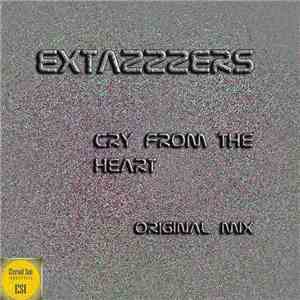 Extazzzers - Cry From The Heart mp3 album