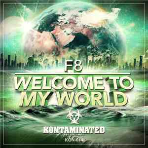 F8 - Welcome To My World mp3 album