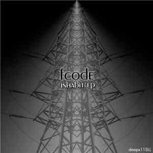 Fcode - Inhabit EP mp3 album