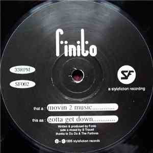 Finito - Movin 2 Music / Gotta Get Down mp3 album