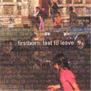 Firstborn - Last To Leave mp3 album