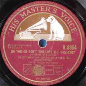 Fletcher Henderson And His Orchestra - Do You Or Don't You Love Me / Where There's You, There's Me mp3 album