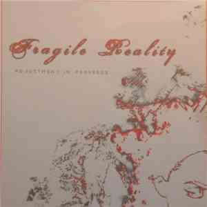 Fragile Reality - Adjustment in Progress mp3 album