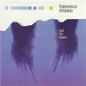 Francesco Tristano - Not For Piano mp3 album