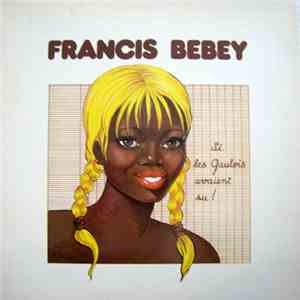 Francis Bebey - Si Les Gaulois Avaient Su !... mp3 album