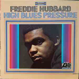 Freddie Hubbard - High Blues Pressure mp3 album
