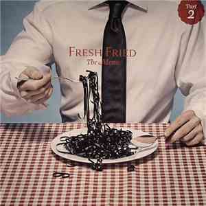Fresh Fried - The Menu - Part 2 mp3 album
